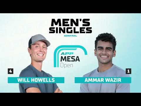 HANDS BATTLE in Men's Pro Singles Semifinal - Will Howells vs. Ammar Wazir | APP Mesa Open