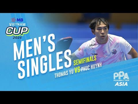 Thomas Yu vs Phuc Huynh - Men's Singles Semifinal | MB Vietnam Cup 2025