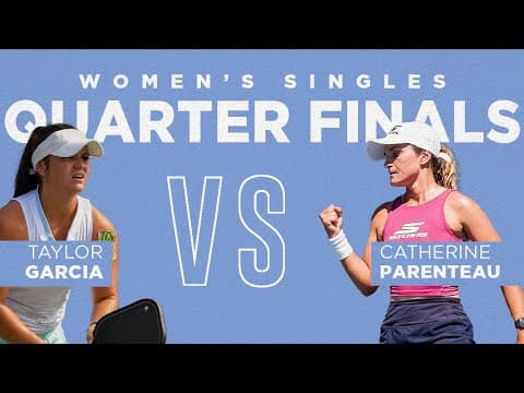 Quarterfinals: Taylor Garcia vs Catherine Parenteau in Las Vegas