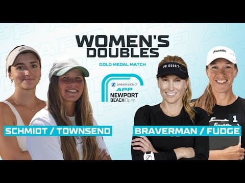 BATTLE FOR GOLD: Schmidt/Townsend v. Braverman/Fudge | Women's Pro Doubles | 2025 Newport Beach Open