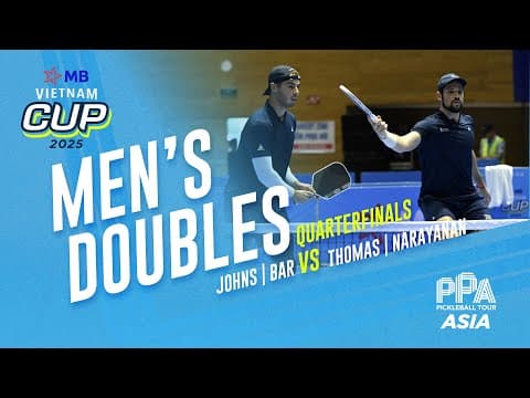 Johns/Bar vs Yu/Narayanan - Men's Doubles Quartefinal | MB Vietnam Cup 2025