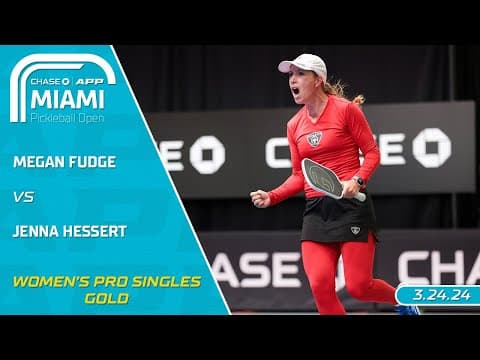 2024 Chase APP Miami Pickleball Open I Megan Fudge vs. Jenna Hessert | Women's Pro Singles Final