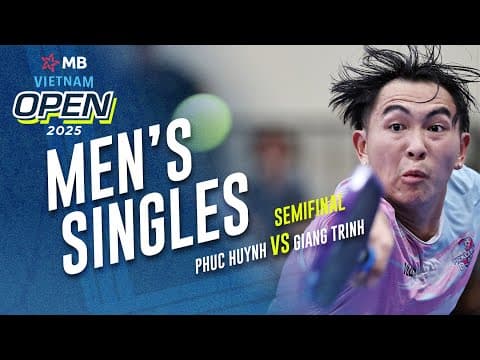 Phuc Huynh vs Giang Trinh - Men's Singles Semifinal | MB Vietnam Open 2025