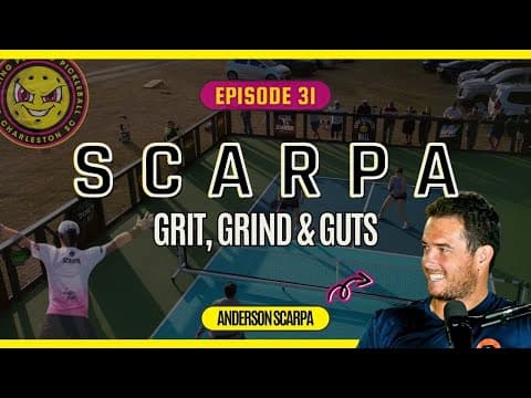 Pro Pickleball Mindset: Grit, Grind, & Guts with Anderson Scarpa