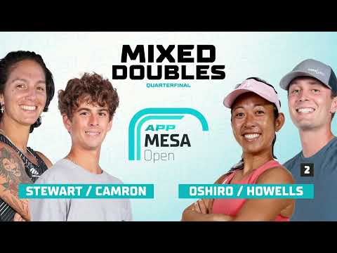 Mixed Doubles Quarterfinal - Bobbi Oshiro/Will Howells vs. Kat Stewart/Ronan Camron | APP Mesa Open