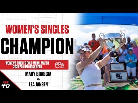 2024 PPA Pickleball Red Rock Open Women's Singles Gold Medal Match - Mary Brascia vs. Lea Jansen