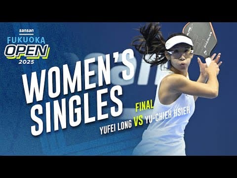 Yufei Long vs Yu-Chieh Hsieh - Women's Singles Final | Sansan Fukuoka Open 2025