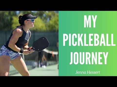 Jenna Hessert - My Pickleball Journey