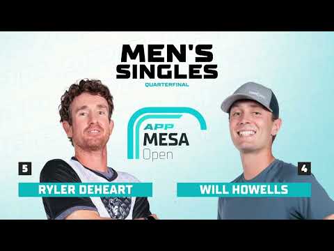 Men's Pro Singles Quarterfinal - Will Howells vs. Ryler DeHeart | APP Mesa Open