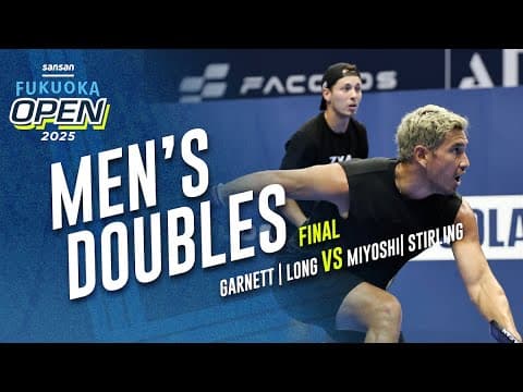 Garnett/Loong vs Stirling/Miyoshi - Men's Doubles Final | Sansan Fukuoka Open 2025