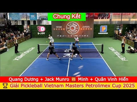 Quang Dương + Jack Munro 🆚️ Minh Quân + Vinh Hiển | Pickleball Vietnam Masters Petrolimex Cup 2025