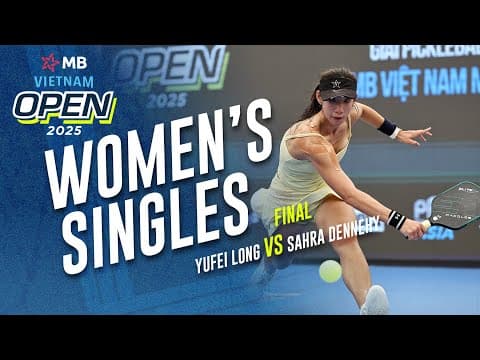 Yufei Long vs Sahra Dennehy - Women's Singles Final | MB Vietnam Open 2025