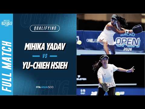 Yu-Chieh Hsieh vs Mihika Yadav - Women's Singles Qualifying | Macao Open 2026